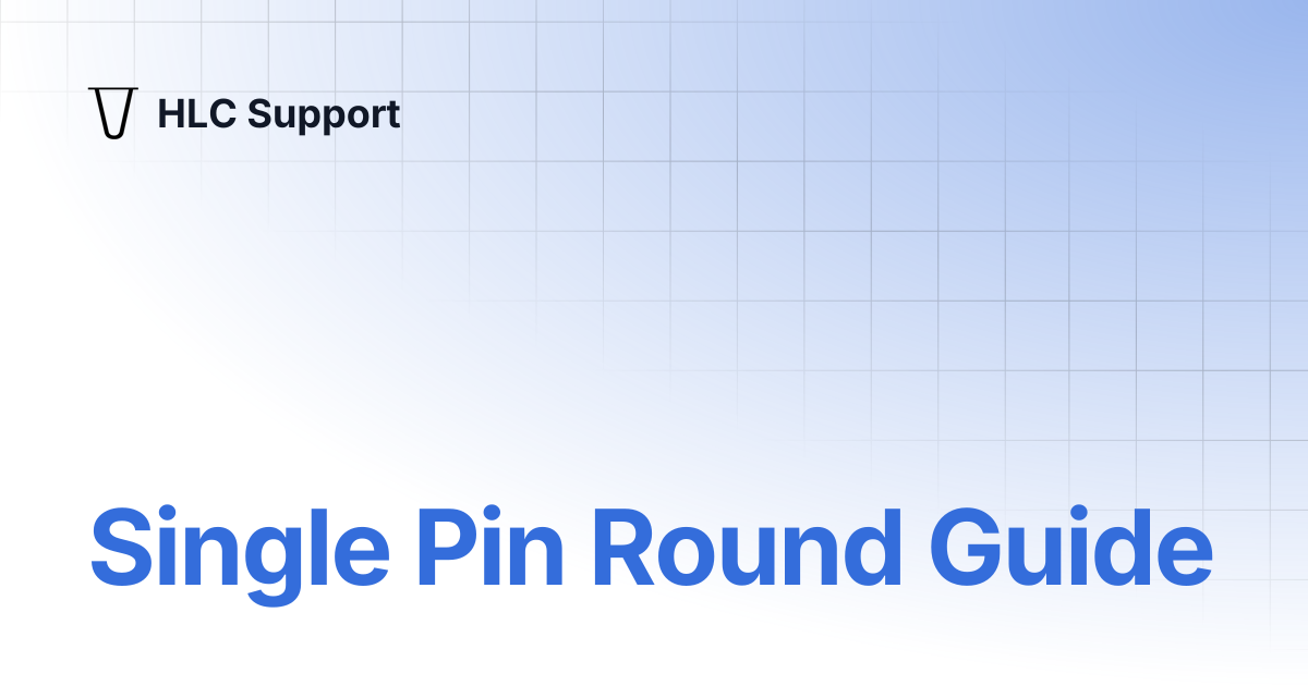 Single Pin Round Guide | HLC Support