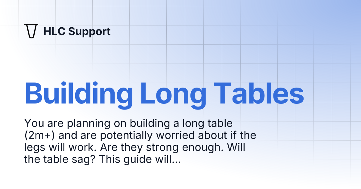 Building Long Tables | HLC Support